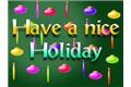 Have a nice holiday