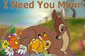 I Need You Mom