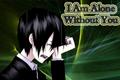 I Am Alone Without You