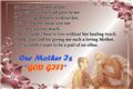 Our mother is god gift