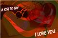 A kiss to say i love you