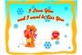 I love you and i want to kiss you