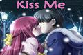 Kiss Me