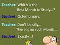 Which is the best month to study?