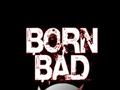 Born_Bad