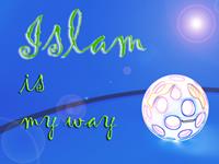 Islam Is My Way